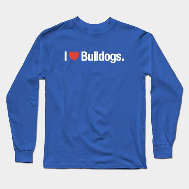 I HEART Bulldogs. Long Sleeve T-Shirt by TheAllGoodCompany